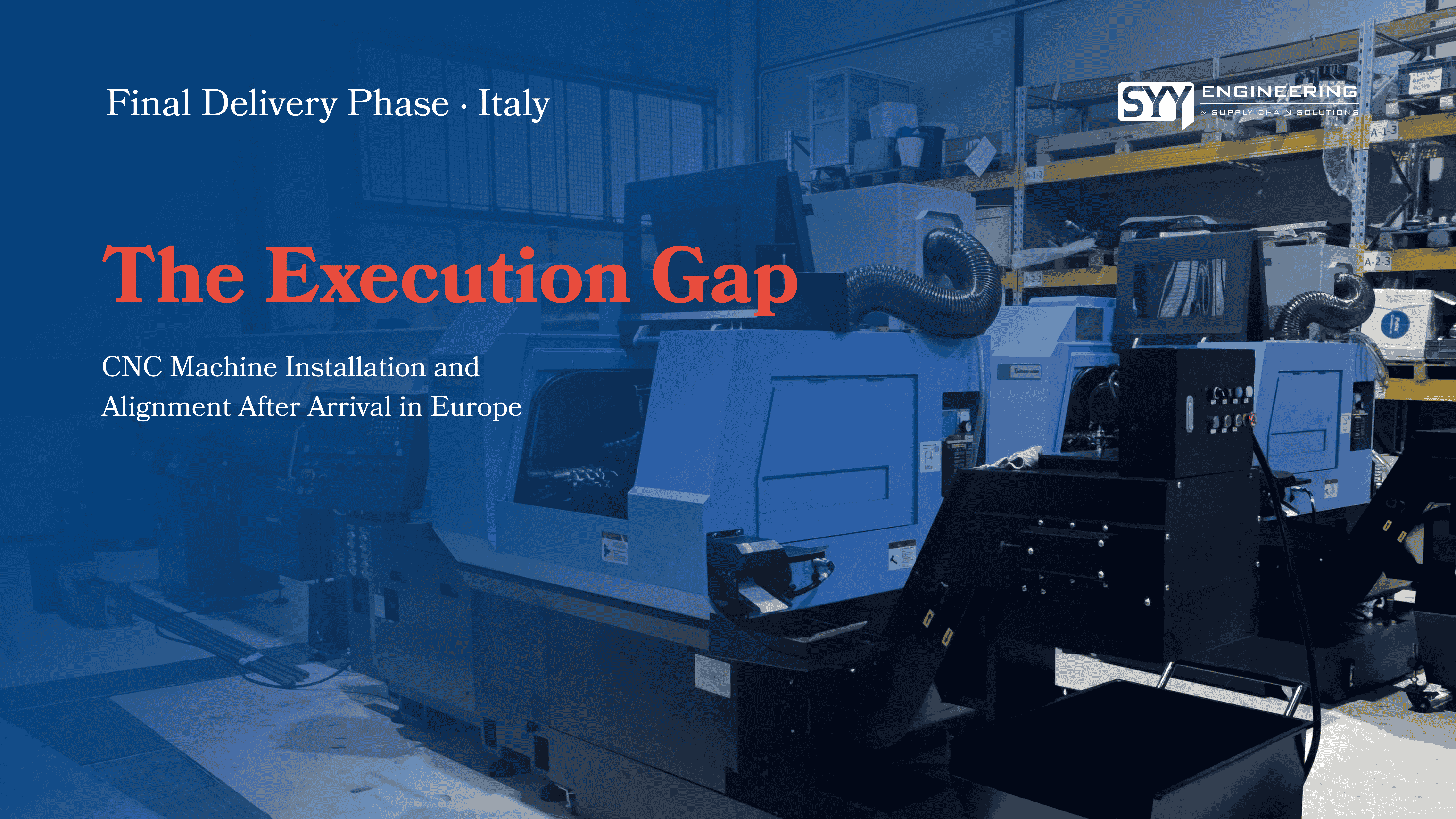 What Happens After CNC Machines Arrive in Europe: Understanding the Execution Gap